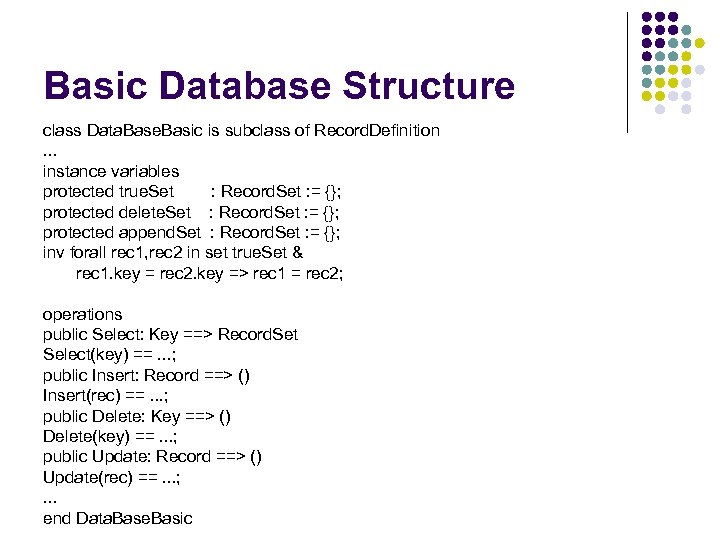 Basic Database Structure class Data. Base. Basic is subclass of Record. Definition. . .