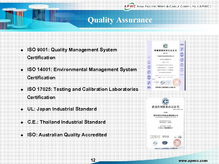 Quality Assurance u ISO 9001: Quality Management System Certification u ISO 14001: Environmental Management