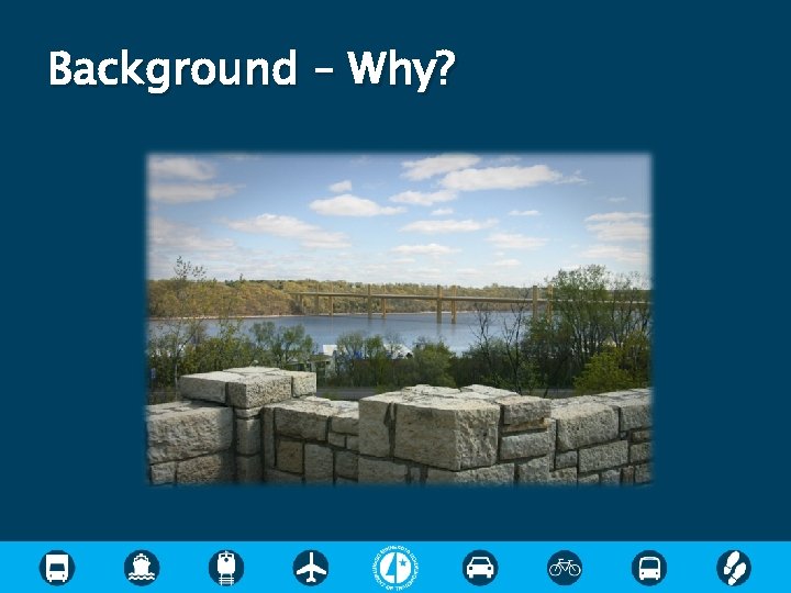 Background – Why? 