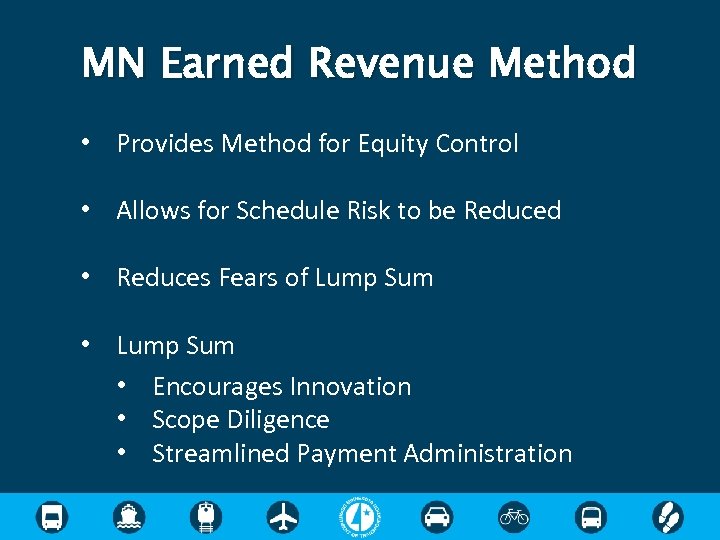 MN Earned Revenue Method • Provides Method for Equity Control • Allows for Schedule