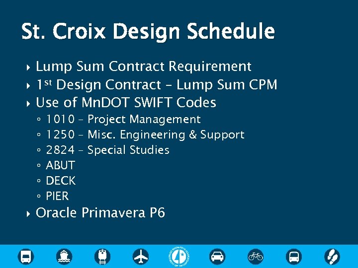 St. Croix Design Schedule Lump Sum Contract Requirement 1 st Design Contract – Lump