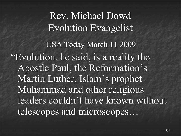 Rev. Michael Dowd Evolution Evangelist USA Today March 11 2009 “Evolution, he said, is