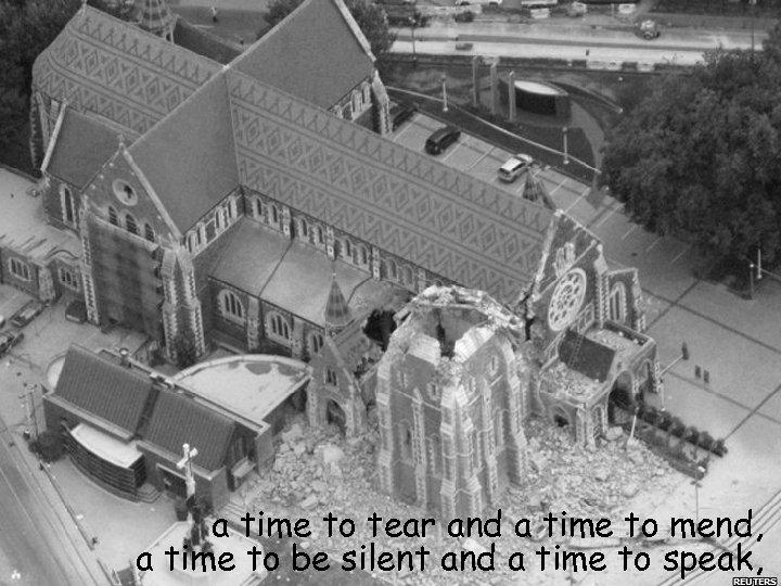 a time to tear and a time to mend, a time to be silent
