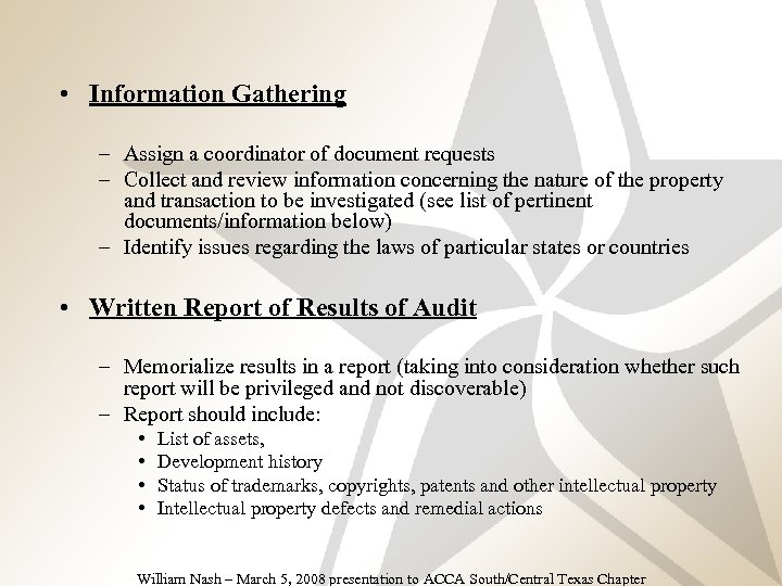  • Information Gathering – Assign a coordinator of document requests – Collect and