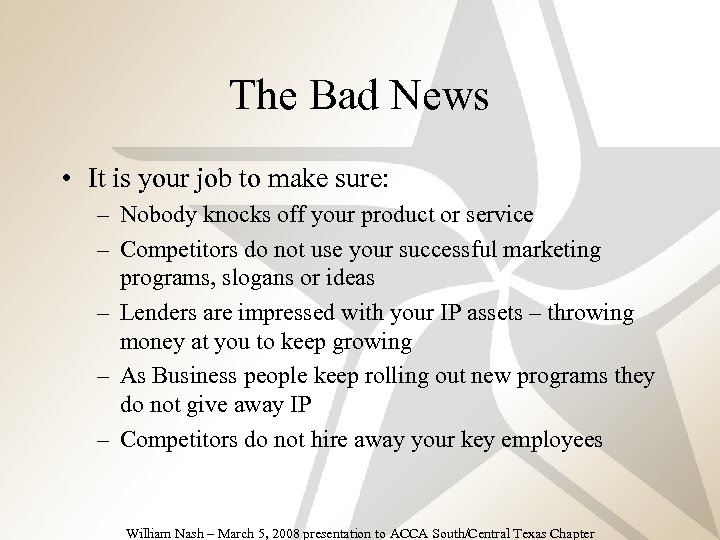 The Bad News • It is your job to make sure: – Nobody knocks