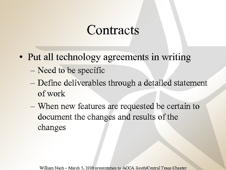 Contracts • Put all technology agreements in writing – Need to be specific –Fourth