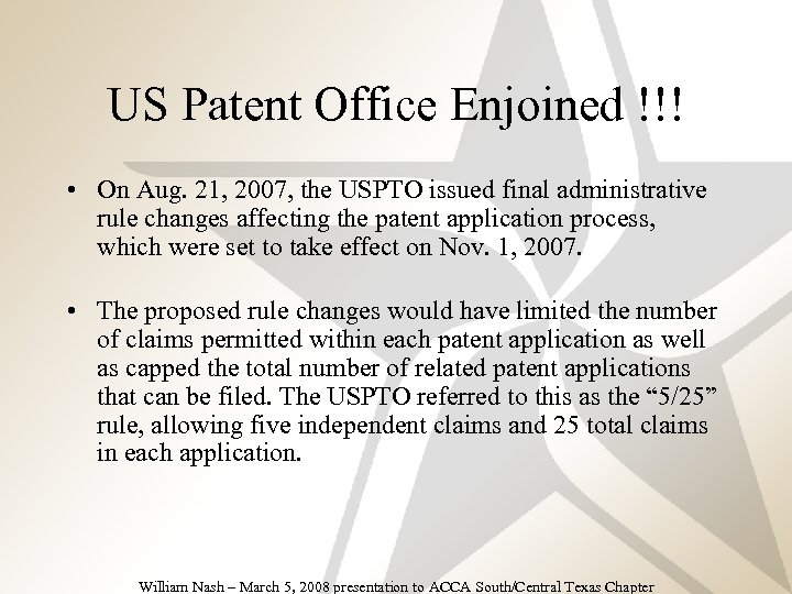 US Patent Office Enjoined !!! • On Aug. 21, 2007, the USPTO issued final