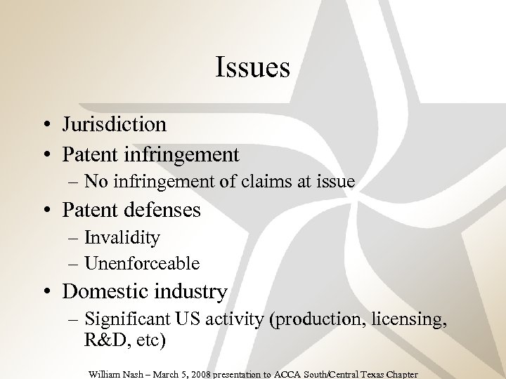 Issues • Jurisdiction • Patent infringement –Fourth level – No infringement of claims at