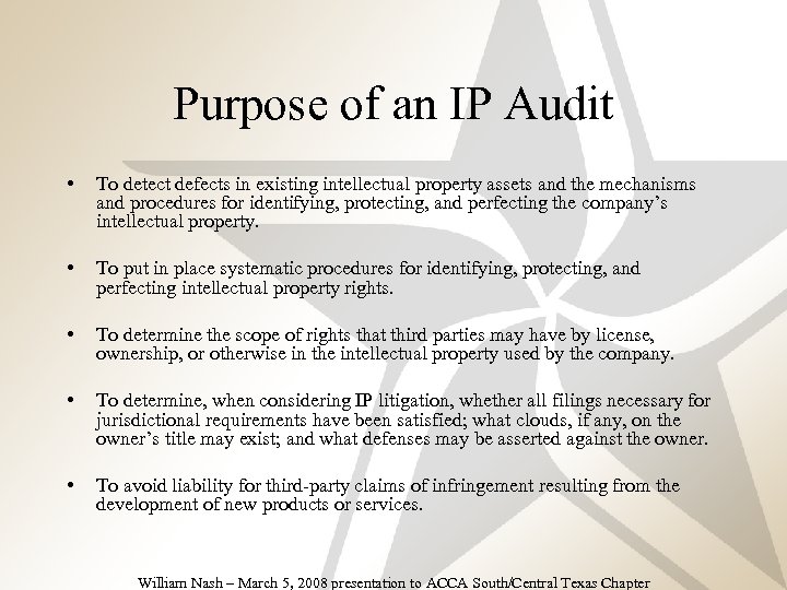 Purpose of an IP Audit • To detect defects in existing intellectual property assets