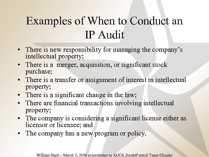 Examples of When to Conduct an IP Audit • There is new responsibility for
