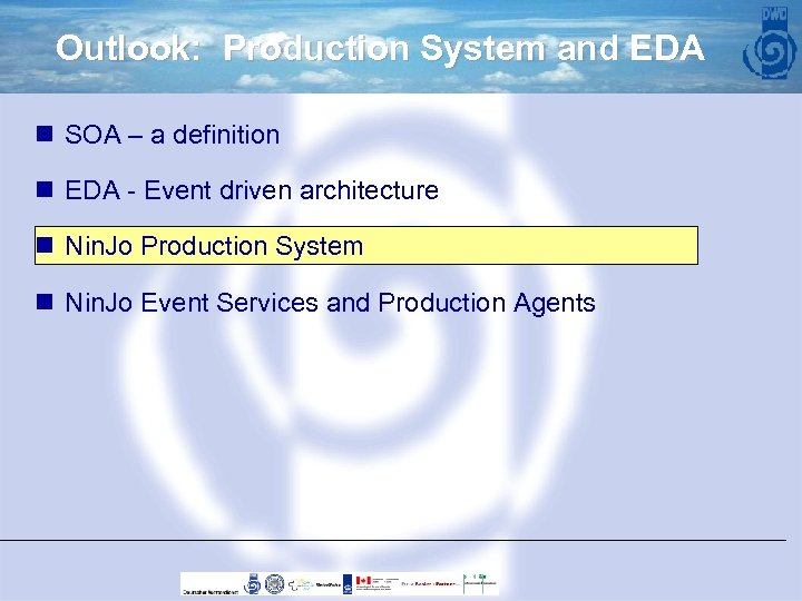 Outlook: Production System and EDA n SOA – a definition n EDA - Event