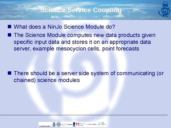 Science Service Coupling n What does a Nin. Jo Science Module do? n The