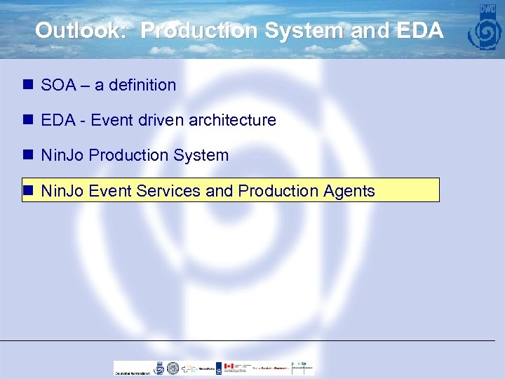 Outlook: Production System and EDA n SOA – a definition n EDA - Event