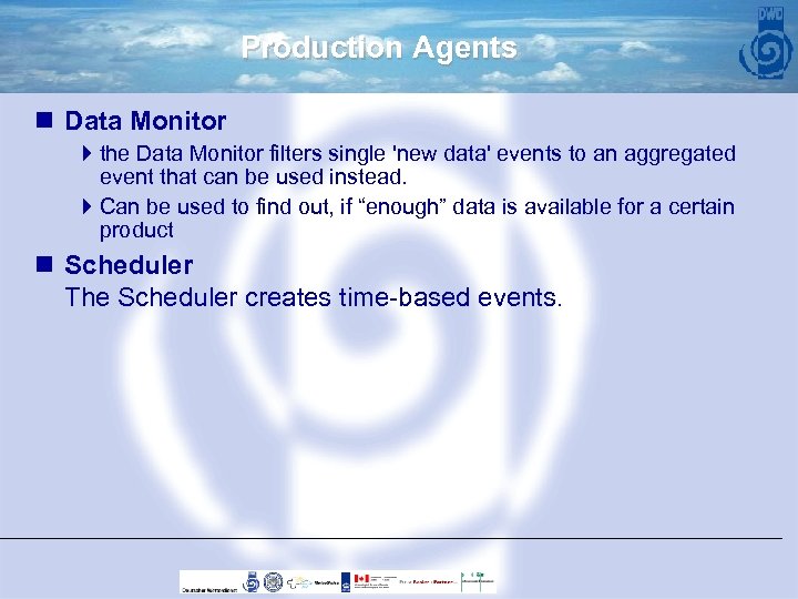 Production Agents n Data Monitor 4 the Data Monitor filters single 'new data' events