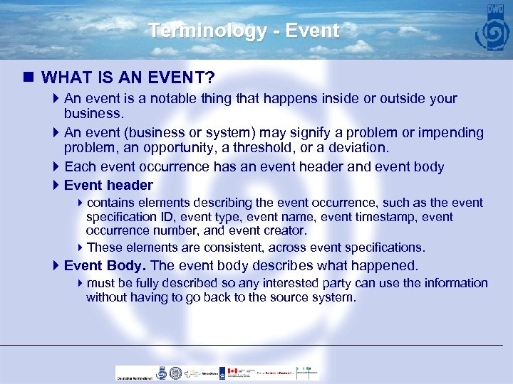 Terminology - Event n WHAT IS AN EVENT? 4 An event is a notable