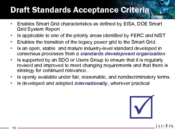 Draft Standards Acceptance Criteria • Enables Smart Grid characteristics as defined by EISA, DOE