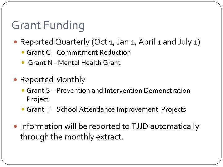 Grant Funding Reported Quarterly (Oct 1, Jan 1, April 1 and July 1) Grant