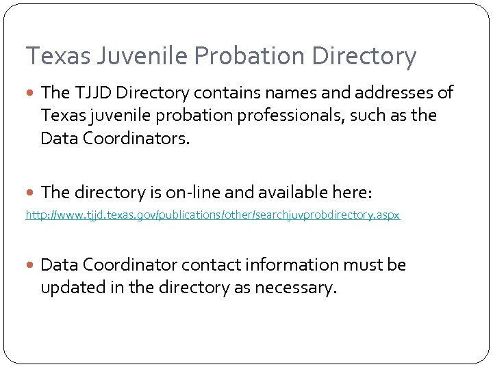 Texas Juvenile Probation Directory The TJJD Directory contains names and addresses of Texas juvenile