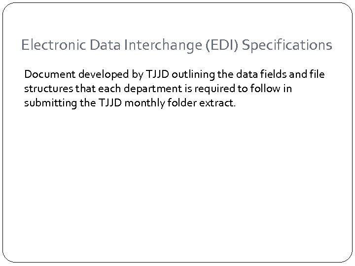 Electronic Data Interchange (EDI) Specifications Document developed by TJJD outlining the data fields and