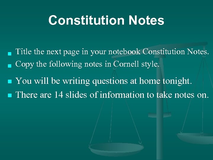 Constitution Notes n n Title the next page in your notebook Constitution Notes. Copy