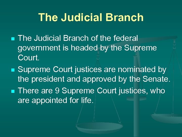 The Judicial Branch n n n The Judicial Branch of the federal government is