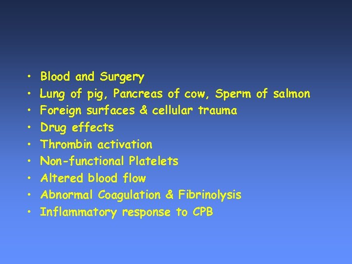  • • • Blood and Surgery Lung of pig, Pancreas of cow, Sperm