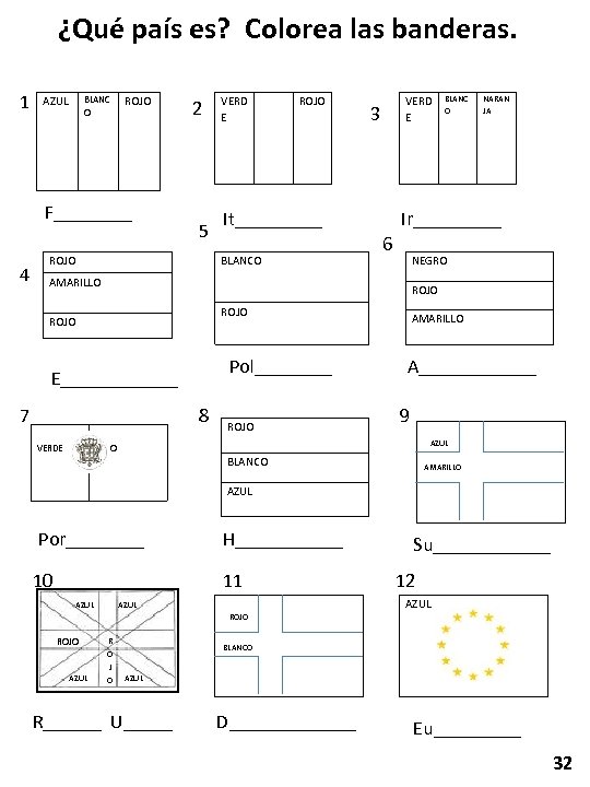¿Qué país es? Colorea las banderas. 1 BLANC O AZUL ROJO F____ 4 2