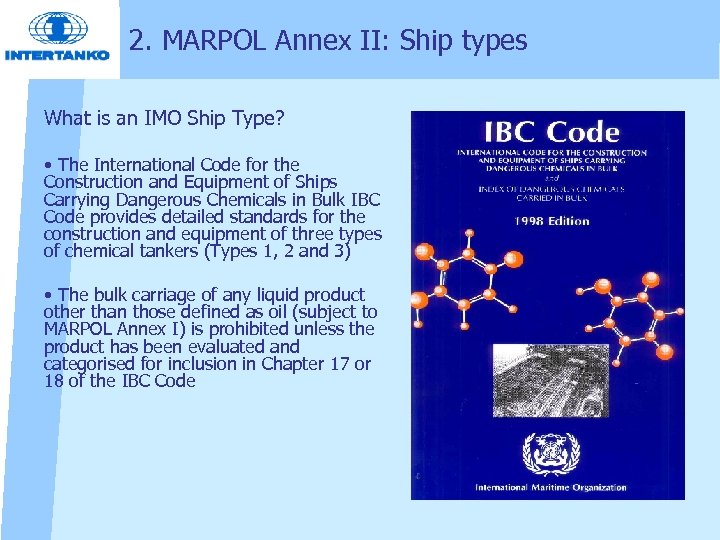 2. MARPOL Annex II: Ship types What is an IMO Ship Type? • The