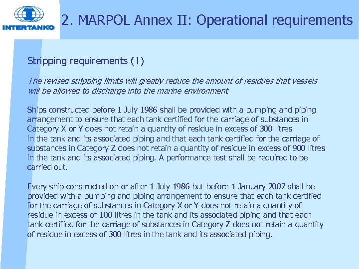 2. MARPOL Annex II: Operational requirements Stripping requirements (1) The revised stripping limits will