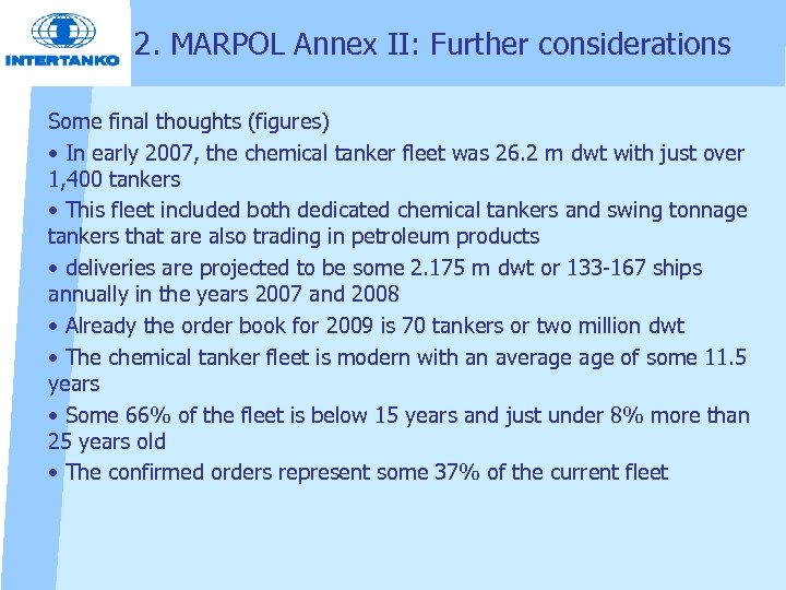 2. MARPOL Annex II: Further considerations Some final thoughts (figures) • In early 2007,