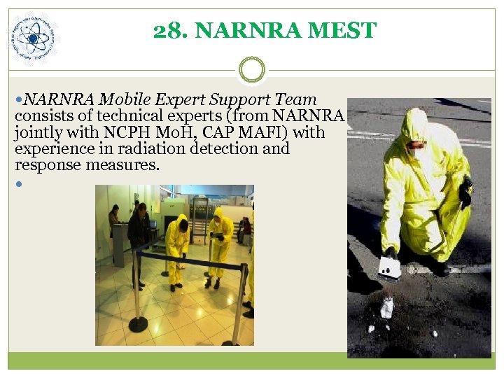 28. NARNRA MEST NARNRA Mobile Expert Support Team consists of technical experts (from NARNRA