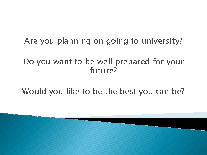 Are you planning on going to university? Do you want to be well prepared