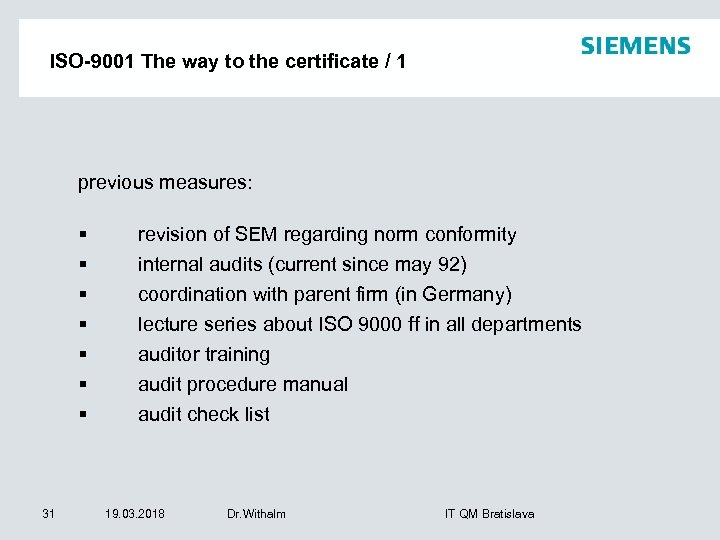 ISO-9001 The way to the certificate / 1 previous measures: § § § §