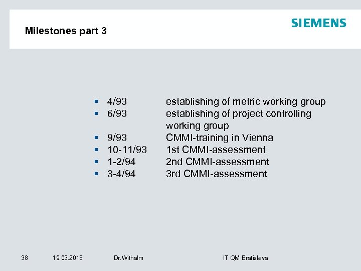 Milestones part 3 § 4/93 § 6/93 § § 38 19. 03. 2018 9/93