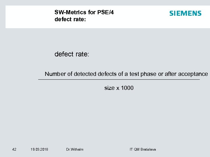 SW-Metrics for PSE/4 defect rate: Number of detected defects of a test phase or