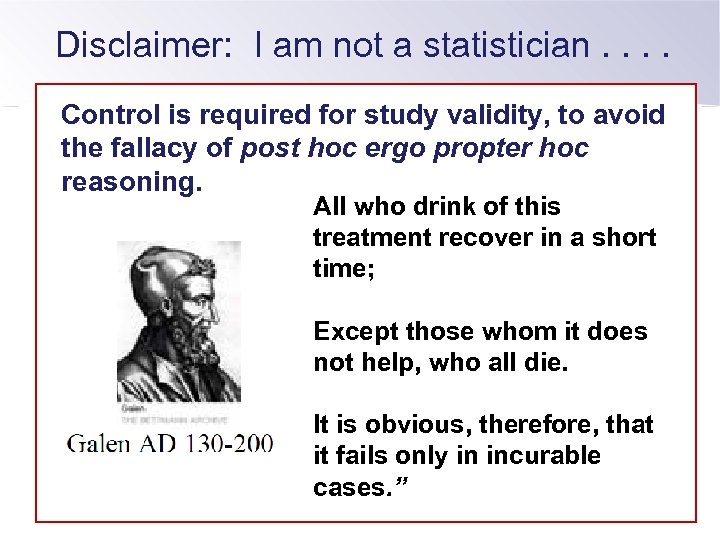 Disclaimer: I am not a statistician. . Control is required for study validity, to