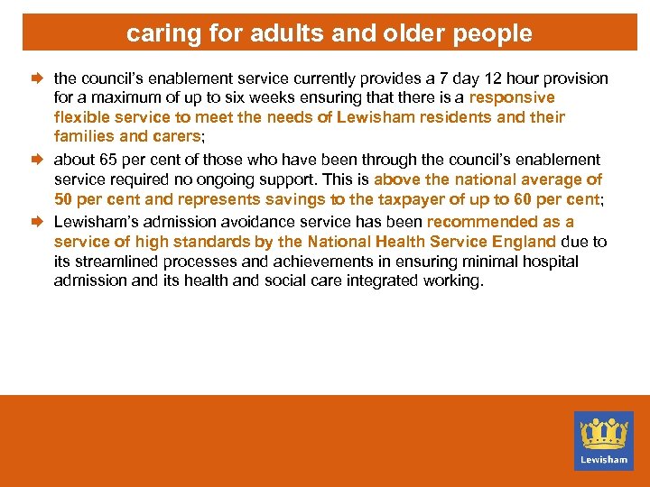 caring for adults and older people Æ the council’s enablement service currently provides a