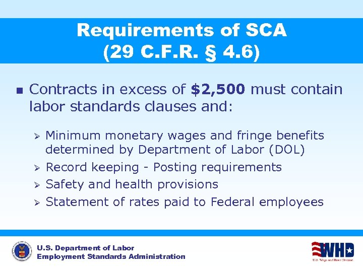 Requirements of SCA (29 C. F. R. § 4. 6) n Contracts in excess