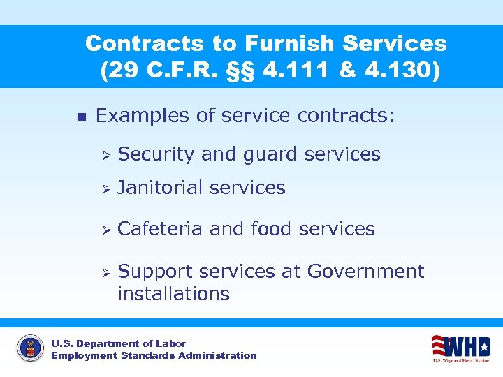 Contracts to Furnish Services (29 C. F. R. §§ 4. 111 & 4. 130)