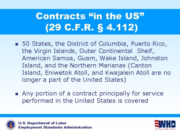 Contracts “in the US” (29 C. F. R. § 4. 112) n 50 States,