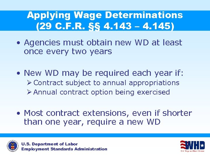Applying Wage Determinations (29 C. F. R. §§ 4. 143 – 4. 145) •
