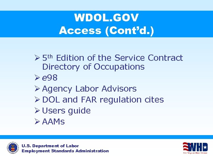 WDOL. GOV Access (Cont’d. ) Ø 5 th Edition of the Service Contract Directory