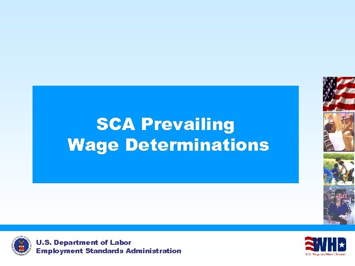 SCA Prevailing Wage Determinations U. S. Department of Labor Employment Standards Administration 