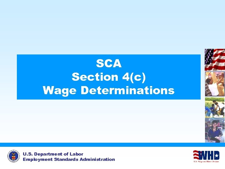 SCA Section 4(c) Wage Determinations U. S. Department of Labor Employment Standards Administration 