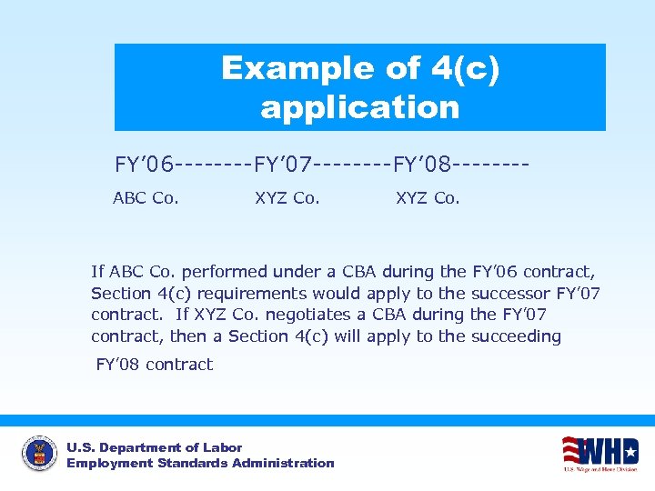 Example of 4(c) application FY’ 06 ----FY’ 07 ----FY’ 08 -------ABC Co. XYZ Co.