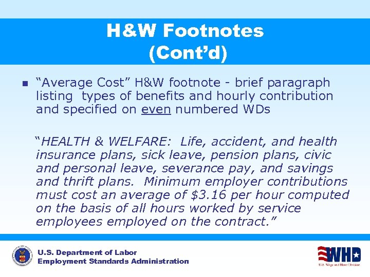 H&W Footnotes (Cont’d) n “Average Cost” H&W footnote - brief paragraph listing types of