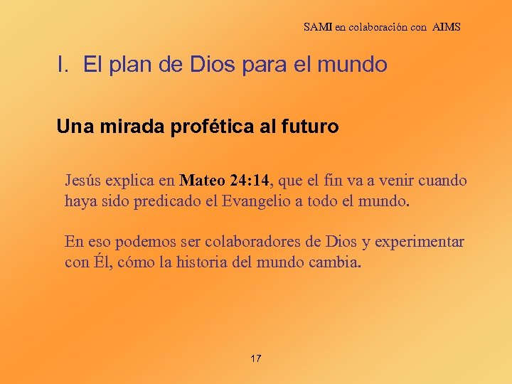 SAMI en colaboración con AIMS I. El plan de Dios para el mundo Una