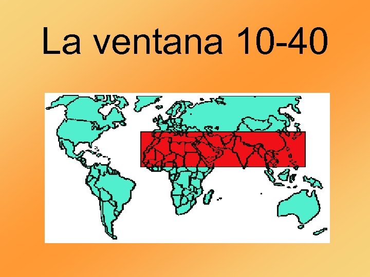 La ventana 10 -40 