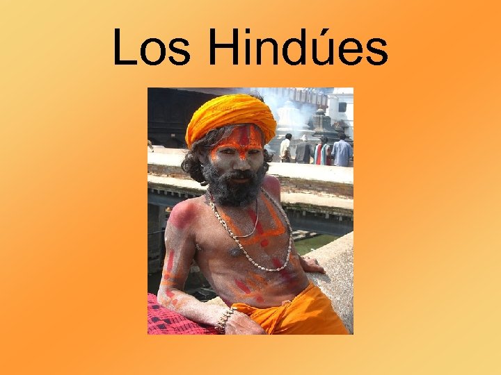 Los Hindúes 