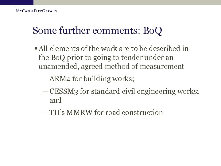 Some further comments: Bo. Q § All elements of the work are to be